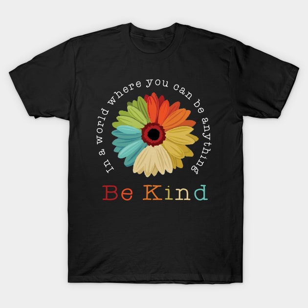 Be Kind T-Shirt by Rebranded_Customs